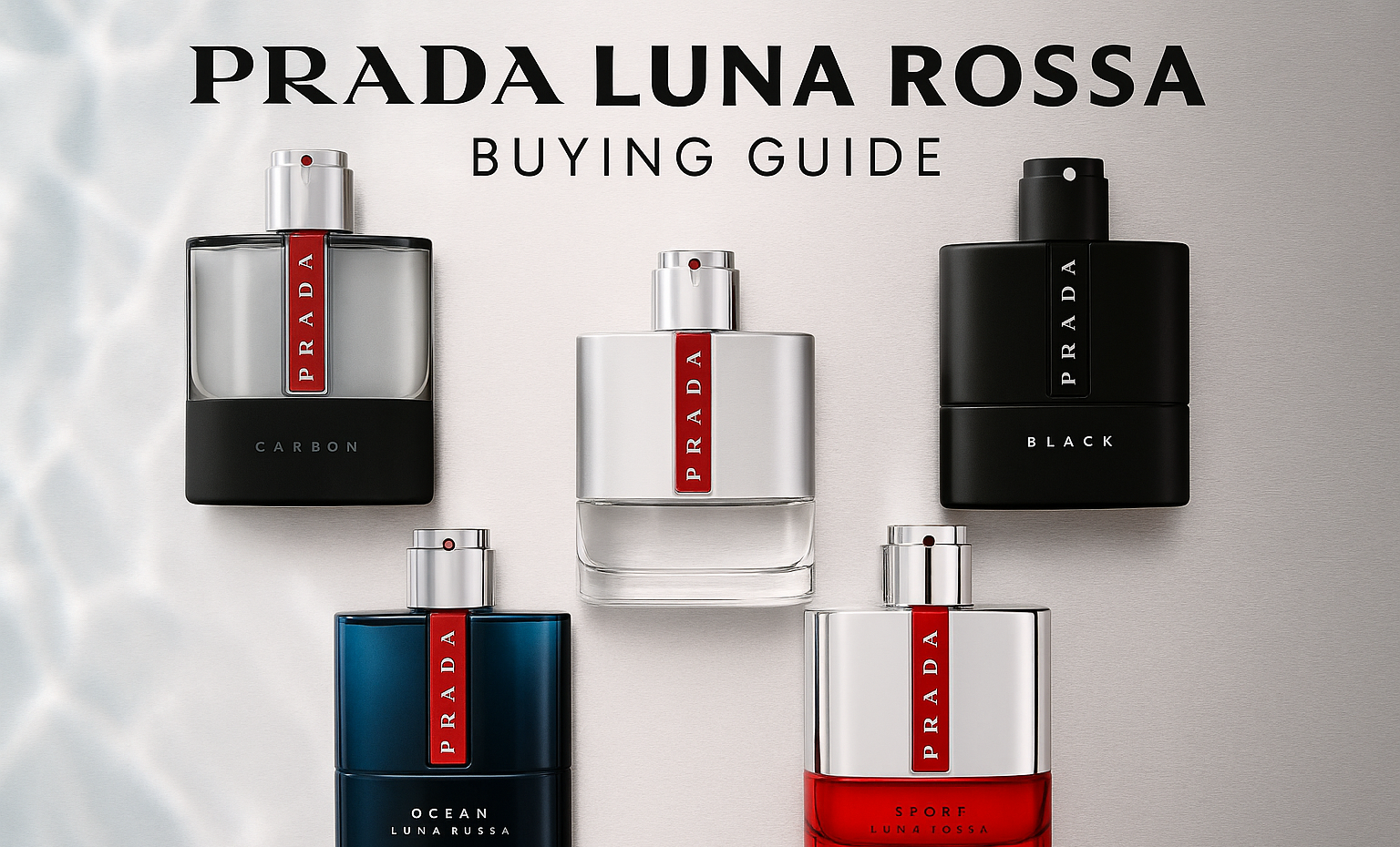 Header image for Prada Luna Rossa Buying Guide showing the full collection of Prada Luna Rossa fragrances.